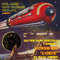 OLD-TIME RADIO ESSENTIALS Episode 11 - X-Minus-One