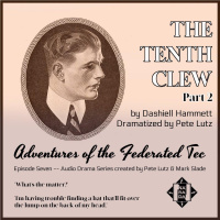 ADVENTURES OF THE FEDERATED TEC #7 - The Tenth Clew part 2