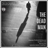 THE CELLAR Ep. 10 - The Dead Man (Bradbury)