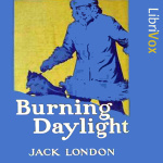 Burning Daylight by LONDON, Jack