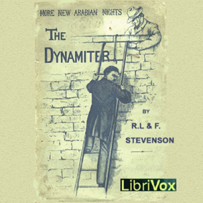 More New Arabian Nights: The Dynamiter by Robert Louis and Fanny van de Grift Stevenson by STEVENSON...