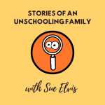 Stories Of An Unschooling Family