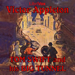 Tom Swift and His Big Tunnel by APPLETON, Victor