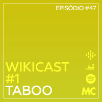 WikiCast #1 – Taboo