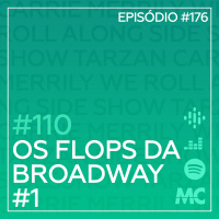 #110 – Os Flops da Broadway #1: Carrie, Merrily We Roll Along, Side Show e Tarzan