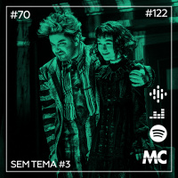 #70 – Sem Tema #3
