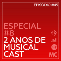Especial #8 – 2 Anos de Musical Cast