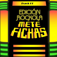 Metefichas: Edicion Rockola - Track 01