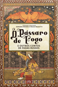 O pássaro de fogo e outros contos de fadas russos