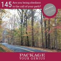 PYG 145: Are you being obedient to the call of your path?
