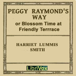Peggy Raymonds Way (or Blossom Time At Friendly Terrace) by SMITH, Harriet Lummis