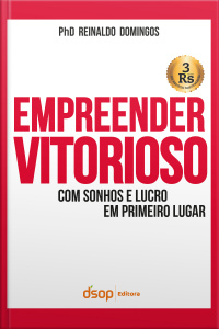 Empreender Vitorioso Com Sonhos e Lucro em Primeiro Lugar - Edição 2