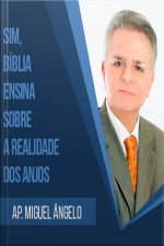Sim, Bíblia ensina sobre a realidade dos anjos