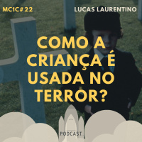 Como a Criança é Usada no Terror? - Lucas Laurentino | MC1C #22