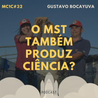 O MST Também Produz Ciência?- Gustavo Bocayuva | MC1C #32