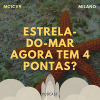 Estrela-do-Mar Agora Tem Quatro Pontas? - Milano | MC1C #9