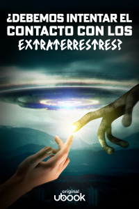 ¿Debemos intentar el contacto con los extraterrestres? 