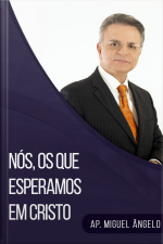 Nós, os que esperamos em Cristo