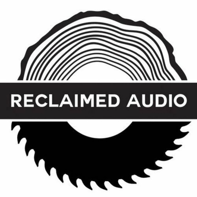 Reclaimed Audio Podcast