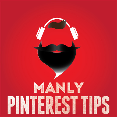 Manly Pinterest Tips Podcast With Jeff Sieh