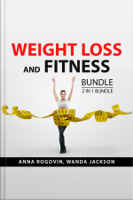 Weight Loss And Fitness Bundle, 2 In 1 Bundle: The Weight Escape And Fitness Secrets