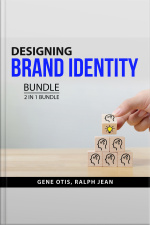 Designing Brand Identity Bundle, 2 In 1 Bundle: Ramping Your Brand And Branding System