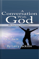 A Conversation With God: The Journey Continues......