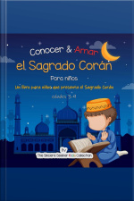 Conocer  Amar El Sagrado Corán: Un Libro Para Niños Que Presenta El Sagrado Corán
