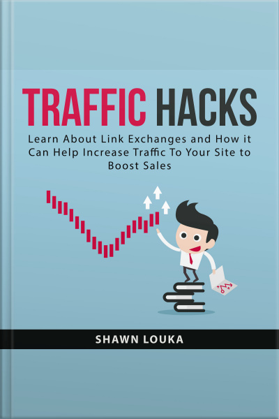 Traffic Hacks: Learn About Link Exchanges And How It Can Help Increase Traffic To Your Site To Boost Sales