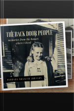 The Back Door People: Memories From The Houses Where I Lived
