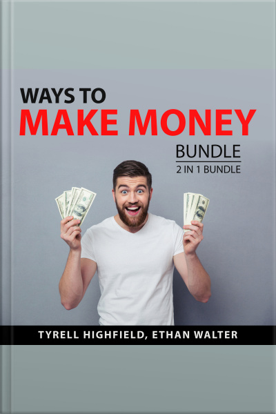 Ways To Make Money Bundle, 2 In 1 Bundle: Value-added Selling And Make Bank