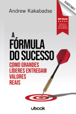 Resumo - A fórmula do sucesso: como grandes líderes entregam valores reais