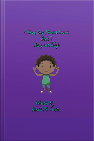A Young Boy Named David Book 7: Young And Tough
