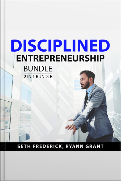 Disciplined Entrepreneurship Bundle, 2 In 1 Bundle: The Mind Of An Entrepreneur And A Practical Guide To Entrepreneurship