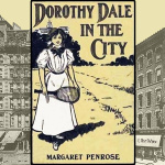 Dorothy Dale In The City by PENROSE, Margaret