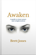 Awaken: A Guide To Inner Peace And Enlightenment