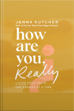 How Are You, Really?: Living Your Truth One Answer At A Time