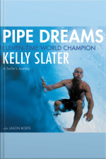 Pipe Dreams: A Surfers Journey