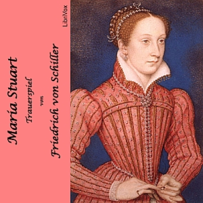 Maria Stuart - Trauerspiel by SCHILLER, Friedrich