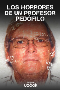 Los horrores de un profesor pedófilo