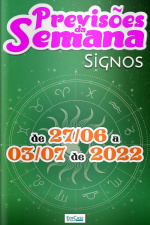 Previsões da Semana Ed. 115 - Signos: Previsões  de 27/06  a  03/07 de 2022