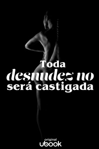 Toda desnudez no será castigada