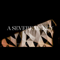 A Severe Mercy