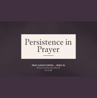 Pray Always: Week 5 Sermon