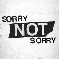 Sorry Not Sorry - Week 1