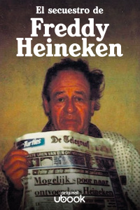 El secuestro de Freddy Heineken