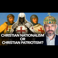 1271: Christian Nationalism or Christian Patriotism? by Dr. Taylor Marshall