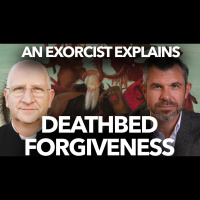 1186: Exorcist Father Ripperger on Deathbed Forgiveness with Dr. Taylor Marshall