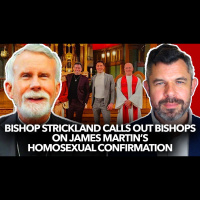 1270: Bishop Strickland Calls Out James Martin Homosexual Confirmation – Dr. Taylor Marshall