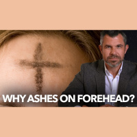 1181: Why do Catholics put Ashes on Forehead for Lent? Dr. Taylor Marshall